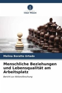 Menschliche Beziehungen und Lebensqualität am Arbeitsplatz - Boratto Urtado, Melina