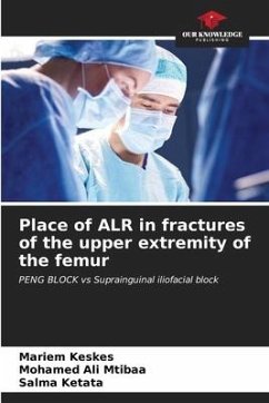 Place of ALR in fractures of the upper extremity of the femur - Keskes, Mariem;Mtibaa, Mohamed Ali;Ketata, Salma