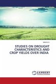 STUDIES ON DROUGHT CHARACTERISTICS AND CROP YIELDS OVER INDIA