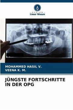 JÜNGSTE FORTSCHRITTE IN DER OPG - HASIL V., MOHAMMED;K. M., Veena