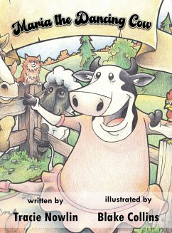 Maria the Dancing Cow - Nowlin, Tracie