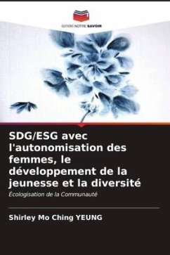 SDG/ESG avec l'autonomisation des femmes, le développement de la jeunesse et la diversité - Yeung, Shirley Mo Ching