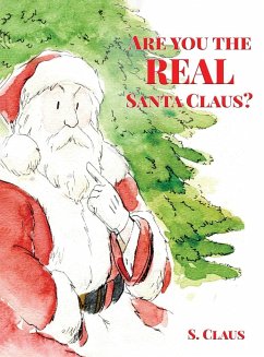 Are You the REAL Santa Claus - Claus, S.