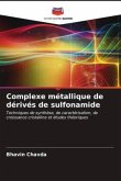 Complexe métallique de dérivés de sulfonamide