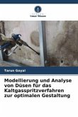 Modellierung und Analyse von Düsen für das Kaltgasspritzverfahren zur optimalen Gestaltung