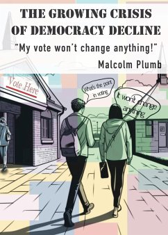 The Growing Crisis of Democracy Decline - Plumb, Malcolm
