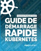 Guide de démarrage rapide Kubernetes