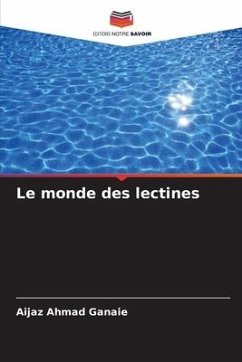 Le monde des lectines - Ganaie, Aijaz Ahmad