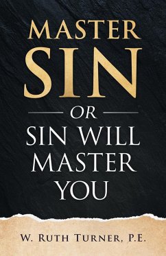 Master Sin or Sin Will Master You - Turner, W. Ruth