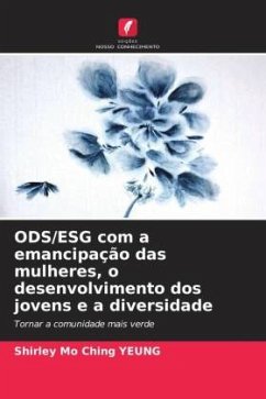 ODS/ESG com a emancipação das mulheres, o desenvolvimento dos jovens e a diversidade - Yeung, Shirley Mo Ching