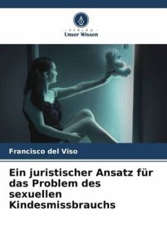 Ein juristischer Ansatz für das Problem des sexuellen Kindesmissbrauchs - del Viso, Francisco