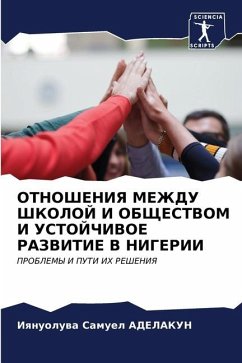 OTNOShENIYa MEZhDU ShKOLOJ I OBShhESTVOM I USTOJChIVOE RAZVITIE V NIGERII - ADELAKUN, Iqnuoluwa Samuel