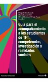 Guía para el acompañamiento a los estudiantes de TFT: competencias, investigación y realidades sociales (eBook, PDF)