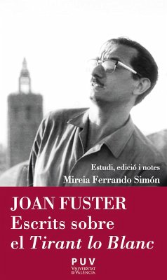 Joan Fuster. Escrits sobre el Tirant lo Blanc (eBook, ePUB) - Fuster, Joan