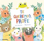 Te queremos, profe (fixed-layout eBook, ePUB)