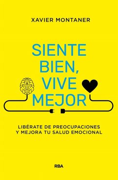 Siente bien, vive mejor (eBook, PDF) - Montaner, Xavier