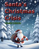 Santa's Christmas Crisis (eBook, ePUB) Santa's Christmas Crisis (eBook, ePUB)