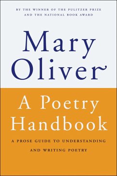 A Poetry Handbook (eBook, ePUB) - Oliver, Mary