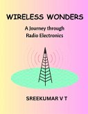 Wireless Wonders: A Journey through Radio Electronics (eBook, ePUB) Wireless Wonders: A Journey through Radio Electronics (eBook, ePUB)