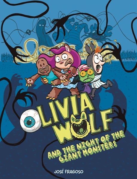 Olivia Wolf and the Night of the Giant Monsters (eBook, ePUB) Olivia Wolf and the Night of the Giant Monsters (eBook, ePUB)