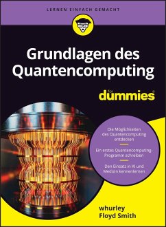 Grundlagen des Quantencomputing für Dummies - Hurley, William;Smith, Floyd Earl