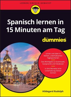 Spanisch lernen in 15 Minuten am Tag für Dummies - Rudolph, Hildegard