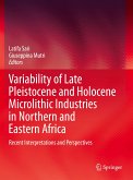 Variability of Late Pleistocene and Holocene Microlithic Industries in Northern and Eastern Africa