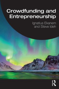 Crowdfunding and Entrepreneurship (eBook, PDF) - Ekanem, Ignatius; Ideh, Steve