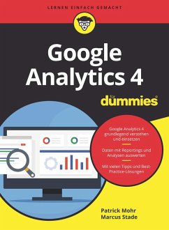 Google Analytics 4 für Dummies - Mohr, Patrick;Stade, Marcus