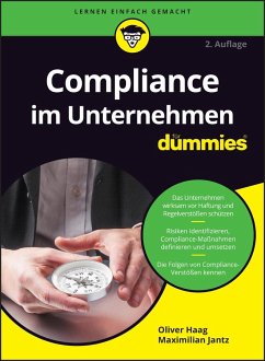 Compliance im Unternehmen für Dummies - Haag, Oliver;Jantz, Maximilian
