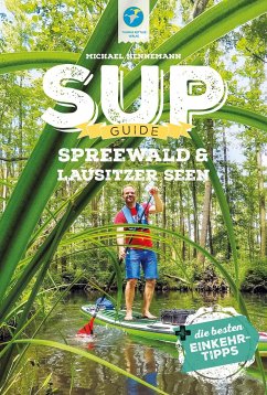 SUP-Guide Spreewald & Lausitzer Seen - Hennemann, Michael