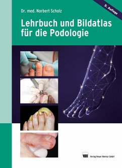 Lehrbuch und Bildatlas für die Podologie - Scholz, Norbert