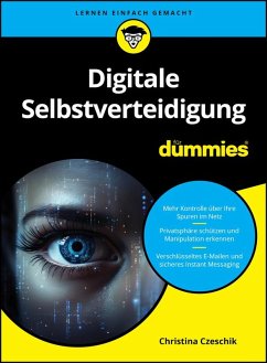 Digitale Selbstverteidigung für Dummies - Czeschik, Christina