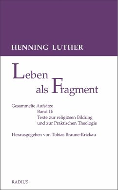 Leben als Fragment, Bd. 2 - Luther, Henning