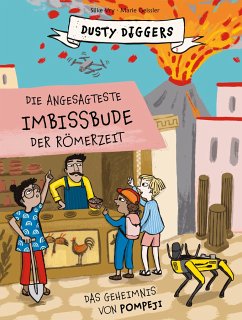 Die angesagteste Imbissbude der Römerzeit - Vry, Silke