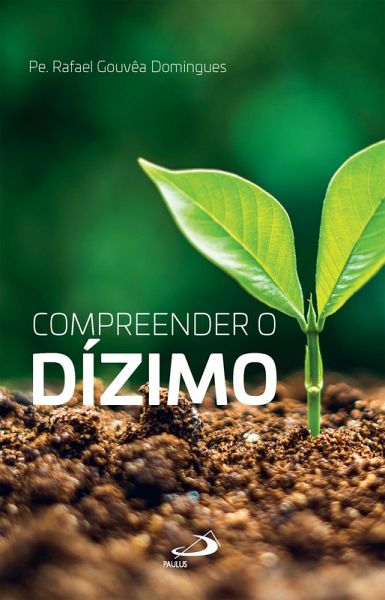 Compreender o Dízimo (eBook, ePUB) Compreender o Dízimo (eBook, ePUB)