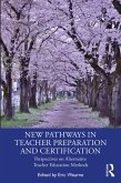 New Pathways in Teacher Preparation and Certification (eBook, ePUB)