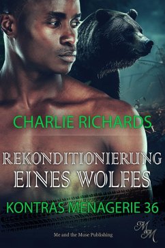 Rekonditionierung eines Wolfes (eBook, ePUB) - Richards, Charlie