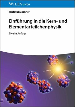Einführung in die Kern- und Elementarteilchenphysik - Machner, Hartmut