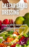 Caesar Salad Dressing (eBook, ePUB)
