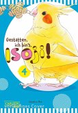 Gestatten, ich bin's, Isoji! / Gestatten, ich bin&quote;s, Isoji! Bd.4 (eBook, ePUB)