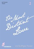 The Most Distant Love 2 (eBook, ePUB) The Most Distant Love 2 (eBook, ePUB)