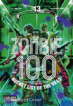 Zombie 100 - Bucket List of the Dead Bd.13 (eBook, ePUB) - Takata, Kotaro; Aso, Haro