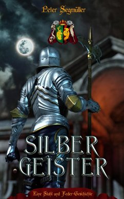 SILBERGEISTER (eBook, ePUB) - Segmüller, Peter