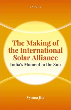 The Making of the International Solar Alliance (eBook, PDF) - Jha, Vyoma
