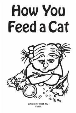 How You Feed a Cat (eBook, ePUB) - West MD, Edward H.