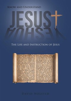 Know and Understand Jesus (eBook, ePUB) - Holsted, David