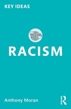 Racism (eBook, ePUB) - Moran, Anthony