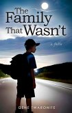 The Family That Wasn't (eBook, ePUB) The Family That Wasn't (eBook, ePUB)