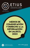 Medios de comunicación y derecho a la información en Jalisco, 2022 (eBook, ePUB)